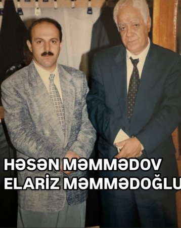 Elariz Həsən Məmmədovla arxiv fotosunu paylaşdı